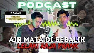 PODCAST:AIR MATA SEORANG RAJA PRANK!!KALI PERTAMA SHAHRUL MENANGIS