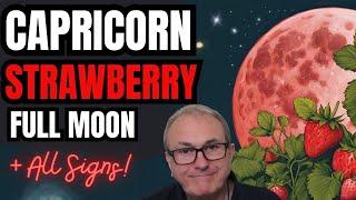 Capricorn Strawberry Full Moon + All Signs!