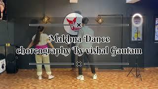 Dance on Makhna | Choreography by Vishal Gautam | easy steps