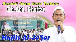 SAROFAL ANAM VERSI TERBARU 2024 II BERSAMA KH.ABD GHOFFAR MAJLIS AL-JA'FAR