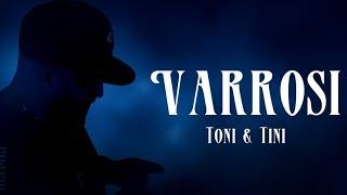 VARROSI - Toni & Tini