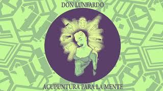 Don Lunfardo y El Señor Otario | ACUPUNTURA PARA MENTE (2018)