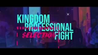 PROMO KINGDOM PROFESSIONAL FIGHT SELECTION