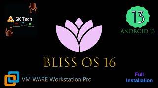 How to install Android 13 Bliss OS 16 on VM Ware Workstation Pro