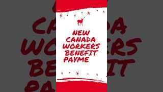 New Canada Workers Benefit Payment #canada