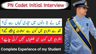 PN Cadet Pak Navy Initial Interview Experience and Tips