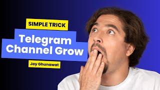 How to Boost Telegram Channel For Free | 2024 | How does work telegram's algorithm ? | Jay Ghunawat