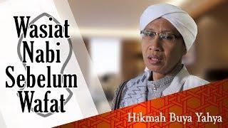 Wasiat Nabi Sebelum Wafat - Hikmah Buya Yahya