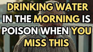 5 Dangerous Mistakes Seniors Make When Drinking Water in the Morning and How to Avoid Them