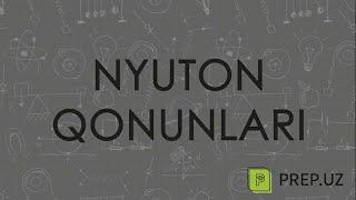 Nyuton Qonunlari 1-qism