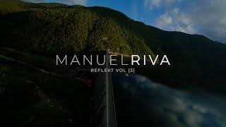 Manuel Riva - REFLEKT Vol. [3] DJ Set