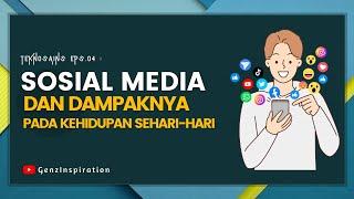 SOSIAL MEDIA DAN DAMPAKNYA PADA KEHIDUPAN SEHARI-HARI #sosialmedia #positif #negatif #dampak #efek