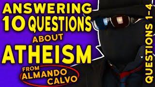 Answering Almando’s 10 questions about my atheism (q's 1-4)