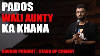 Pados Wali Aunty Ka Khana | Stand Up Comedy | Gaurav Purohit
