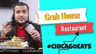 Grub House Restaurant Review on Urban Grind TV | #ChicagoEats