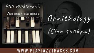 Ornithology - Slow Tempo - Jazz Organ Backing Track