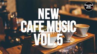 New Cafe Music Vol.5【For Work / Study】Restaurants BGM, Lounge Music, Shop BGM
