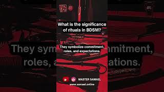 What is the significance of rituals in BDSM