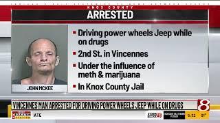 Vincennes man arrested for driving power wheels Jeep while on drugs