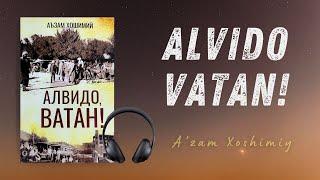 Alvido Vatan | A'zam Xoshimiy