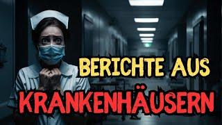 3 BERICHTE AUS KRANKENHÄUSERN - Horrorgeschichte