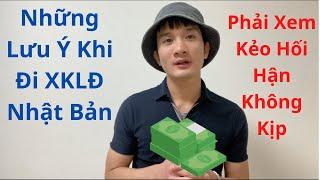 Những Điều Cần Phải Biết Khi Đi XKLĐ Nhật Bản - 2023