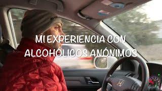 MI EXPERIENCIA CON ALCOHÓLICOS ANÓNIMOS