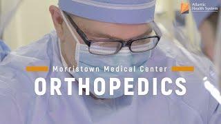 Orthopedics at Morristown Medical Center