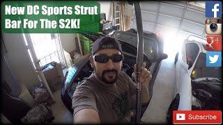 New DC Sports Strut Bar For The S2K! (Project AP2 S2000 Part 4)