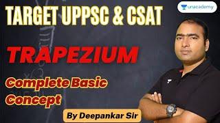 TRAPEZIUM | UPPSC CSAT Special | Deepankar Mishra | Unacademy UP Exam