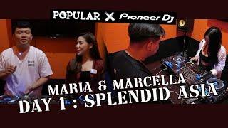 DAY 1 MARIA & MARCELLA SPLENDID ASIA | PIONEER DJ HUNT & POPULAR