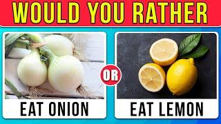 Would You Rather - Hard Food Choices