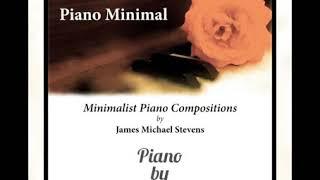 James Michael Stevens - 3 Minimalist Piano Pieces