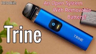 The Innokin Trine is an open System with Removable Battery