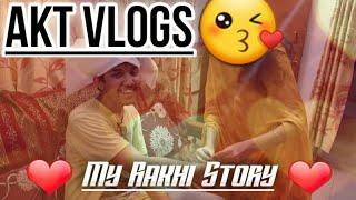 || MY RAKHI STORY || AKT VLOGS || EMOTIONAL* ||