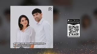 Shahnoza Otaboyeva & Sherzodbek Shorahmedov - Sevgilim | Шахноза & Шерзодбек - Севгилим (AUDIO)