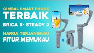Gimbal untuk HP terbaik (Brica B steady 2)  solusi ambil Vidio anti gagal