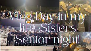 Day in my life vlog : My sister senior night !!!