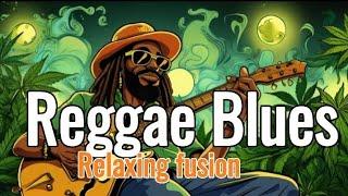 One Hour Reggae Blues:Chill & Relax to Soulful Vibes"