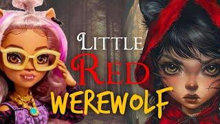 I MADE A WEREWOLF LITTLE RED RIDING HOOD DOLL / Monster High Repaint by Poppen Atelier