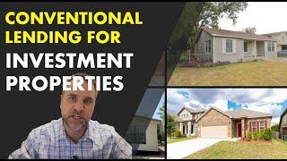 Conventional Lending Guidelines for Investment Property - How do I get a Loan?