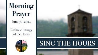 6.30.24 Lauds, Sunday Morning Prayer of the Liturgy of the Hours