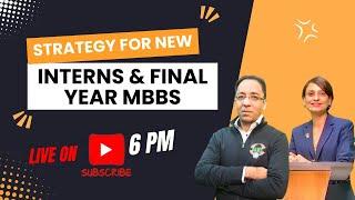 Strategy for New Interns & Final Year MBBS