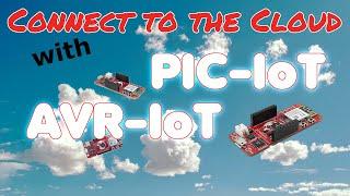 Enter the Cloud with PIC and AVR IoT Boards