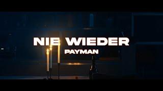 PAYMAN - NIE WIEDER [Official Video]