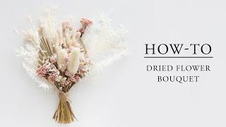 How to Make a Simple Dried Flower Bouquet