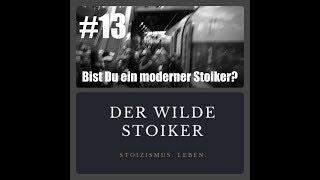 #14 Bist Du ein moderner Stoiker? Geht das überhaupt?