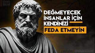 Değersiz İnsanlar İçin Kendinizi Feda Ettiğinizin 8 Yürek Parçalayıcı İşareti - Stoacılık