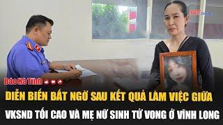 Unexpected outcome after talks between VKS and mother of deceased student in Vinh Long