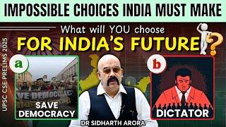 Can You Decide India’s Future? | Impossible Choices by Dr  Sidharth Arora | UPSC Polity 2025